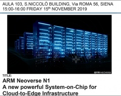 Seminario "ARM Neoverse N1. A new powerful System-on-Chip for Cloud-to-Edge Infrastructure" Seminario "ARM Neoverse N1. A new powerful System-on-Chip for Cloud-to-Edge Infrastructure"