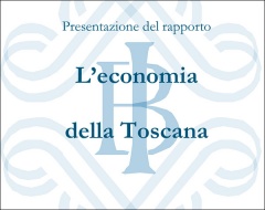 rapporto "L'economia della Toscana"