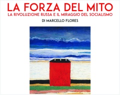 Presentazione del libro di Marcello Flores "La forza del mito"