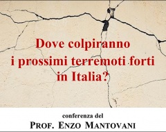 Conferenza "Dove colpiranno i prossimi forti terremoti in Italia?"