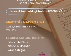 Dipartimento di Scienze storiche e dei beni culturali: giornate di orientamento per i dottorati di ricerca e i corsi di laurea magistrale Dipartimento di Scienze storiche e dei beni culturali: giornate di orientamento per i dottorati di ricerca e i corsi di laurea magistrale
