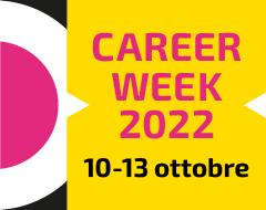 Career Week e Career Day. Eventi dal 10 al 13 ottobre Career Week e Career Day. Eventi dal 10 al 13 ottobre