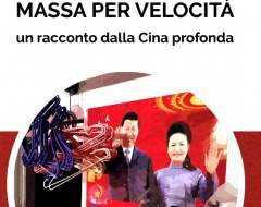 Presentazione di "Massa per Velocità. Un racconto dalla Cina profonda " (Prospero Editore,2021)