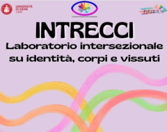 "Intrecci": laboratorio intersezionale su identità, corpi e vissuti "Intrecci": laboratorio intersezionale su identità, corpi e vissuti
