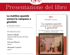 “La mattina quando sonarà la campana à giustizia - La condanna capitale e altre pene fisiche a Siena dal Medioevo all'Ottocento. Vol. 1” “La mattina quando sonarà la campana à giustizia - La condanna capitale e altre pene fisiche a Siena dal Medioevo all'Ottocento. Vol. 1”