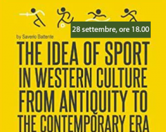 Presentazione del volume del prof. Saverio Battente "The idea of sport in western culture from antiquity to the contemporary era" Presentazione del volume del prof. Saverio Battente "The idea of sport in western culture from antiquity to the contemporary era"