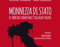"Monnezza di stato. Le terre dei fuochi nell’Italia dei veleni” 