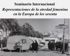 Seminario internazionale “Representaciones de la otredad femenina en la Europa de los sesenta” Seminario internazionale “Representaciones de la otredad femenina en la Europa de los sesenta”