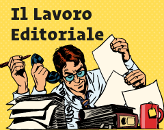 Le professioni dell'area umanistica: "Il lavoro editoriale" Le professioni dell'area umanistica: "Il lavoro editoriale"