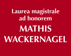 Laurea magistrale ad honorem in Ecotossicologia a Mathis Wackernagel Laurea magistrale ad honorem in Ecotossicologia a Mathis Wackernagel