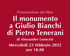 Presentazione del libro "Il monumento a Giulio Bianchi di Pietro Tenerani"