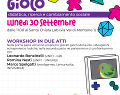 Workshop "Gioco: didattica, ricerca e cambiamento sociale" Workshop "Gioco: didattica, ricerca e cambiamento sociale"