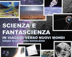 Ciclo di incontri "Scienza e fantascienza: verso nuovi mondi" Ciclo di incontri "Scienza e fantascienza: verso nuovi mondi"