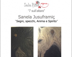 Mostra "Segni, specchi, anima e spirito" di Sanela Jusuframiç Mostra "Segni, specchi, anima e spirito" di Sanela Jusuframiç