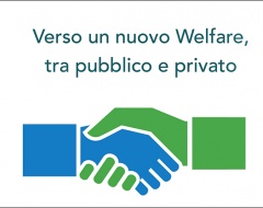 Verso un nuovo welfare, tra pubblico e privato