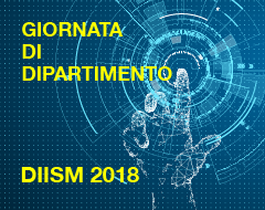 Giornata del dipartimento di Ingegneria dell'informazione e scienze matematiche 2018 Giornata del dipartimento di Ingegneria dell'informazione e scienze matematiche 2018