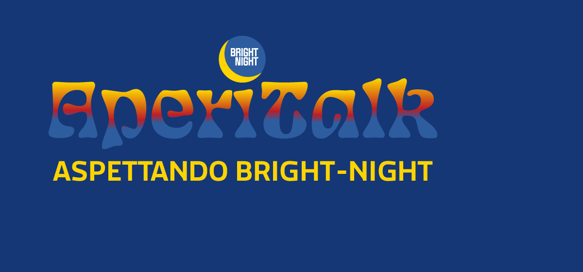 Aperitalk Aspettando Bright Night