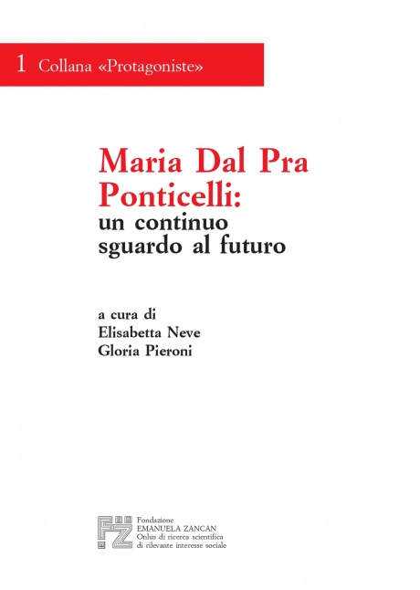 Maria Dal Pra Ponticelli: un continuo sguardo al futuro Maria Dal Pra Ponticelli: un continuo sguardo al futuro