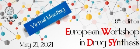 European Workshop in Drug Synthesis European Workshop in Drug Synthesis