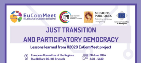 Bruxelles: "Just transition and participatory democracy - Lessons learned from the H2020 EuComMeet Project" Bruxelles: "Just transition and participatory democracy - Lessons learned from the H2020 EuComMeet Project"