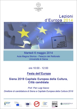 Locandina Pier Luigi Sacco presenta “Siena Città candidata a Capitale Europea della Cultura 2019” Locandina Pier Luigi Sacco presenta “Siena Città candidata a Capitale Europea della Cultura 2019”