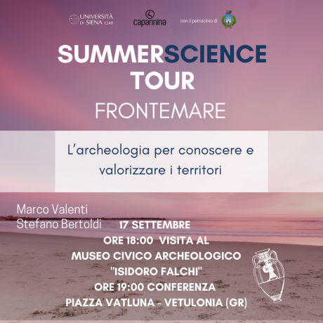 Summer Science Tour: “Fronte mare. L'archeologia per conoscere e valorizzare i territori” Summer Science Tour: “Fronte mare. L'archeologia per conoscere e valorizzare i territori”