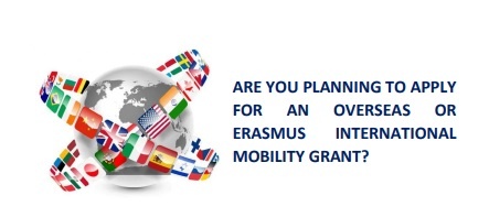 Are you planning to apply for an Overseas or Erasmus International mobility grant?