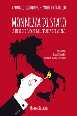 "Monnezza di stato. Le terre dei fuochi nell’Italia dei veleni” 