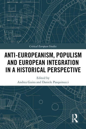 Pubblicato il libro "Anti-Europeanism, Populism and European Integration in a Historical Perspective"