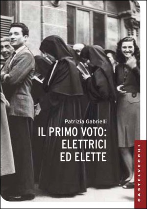 "Il primo voto: elettrici ed elette"